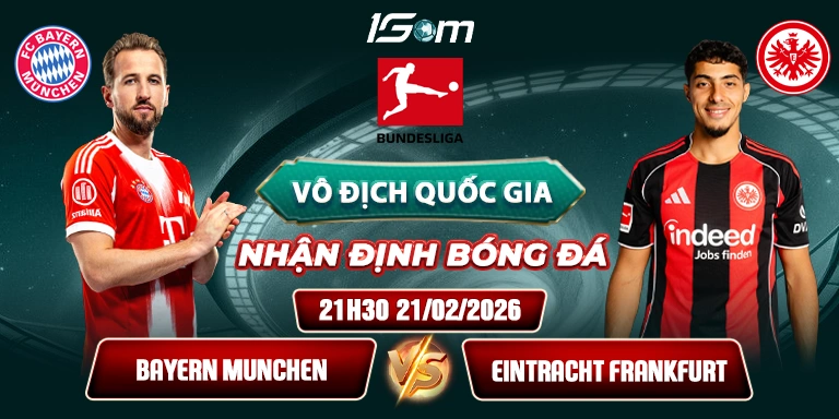 Soi Kèo Bayern Munchen Vs Eintracht Frankfurt 21h30 21/02 - Bundesliga