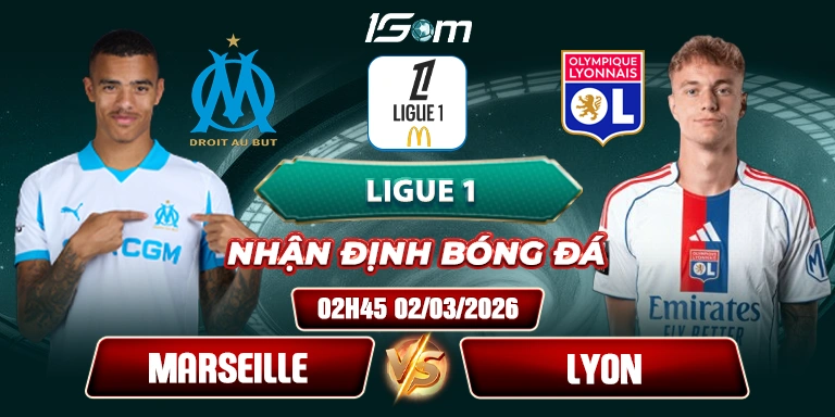 Soi Kèo Marseille Vs Lyon 02h45 02/03 - Ligue 1